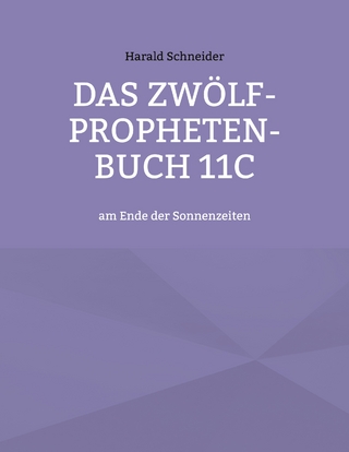 Das Zwölf-Propheten-Buch 11C