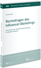 Rechtsfragen des Influencer-Marketings - Dennis Wuttke
