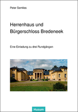 Herrenhaus und B&uuml;rgerschloss Bredeneek - Peter Semlies