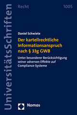 Der kartellrechtliche Informationsanspruch nach &sect; 33g GWB - Daniel Schwiete
