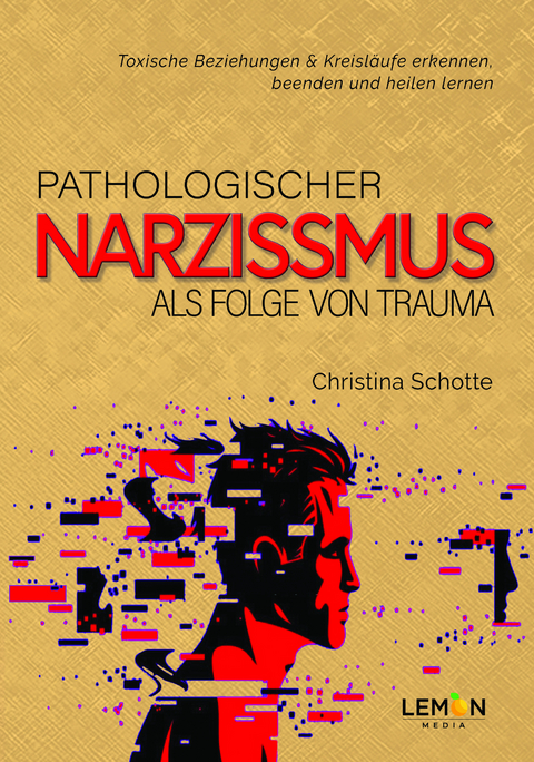 Pathologischer Narzissmus als Folge von Trauma - Christina Schotte