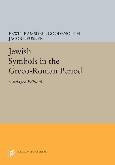 Jewish Symbols in the Greco-Roman Period - Erwin Ramsdell Goodenough