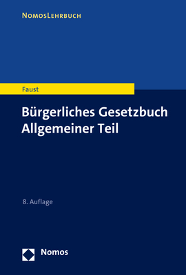B&uuml;rgerliches Gesetzbuch Allgemeiner Teil - Florian Faust
