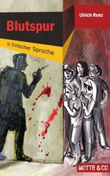 Motte und Co Band 3: Blutspur &ndash; Sonderausgabe in Einfacher Sprache - Ulrich Renz