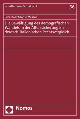 Die Bew&auml;ltigung des demografischen Wandels in der Alterssicherung im deutsch-italienischen Rechtsvergleich - Edoardo D'Alfonso Masari&eacute;