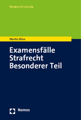 Examensf&auml;lle Strafrecht Besonderer Teil - Martin B&ouml;se