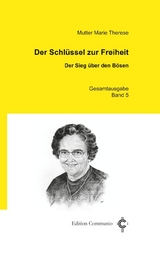 Der Schl&uuml;ssel zur Freiheit - Marie Therese