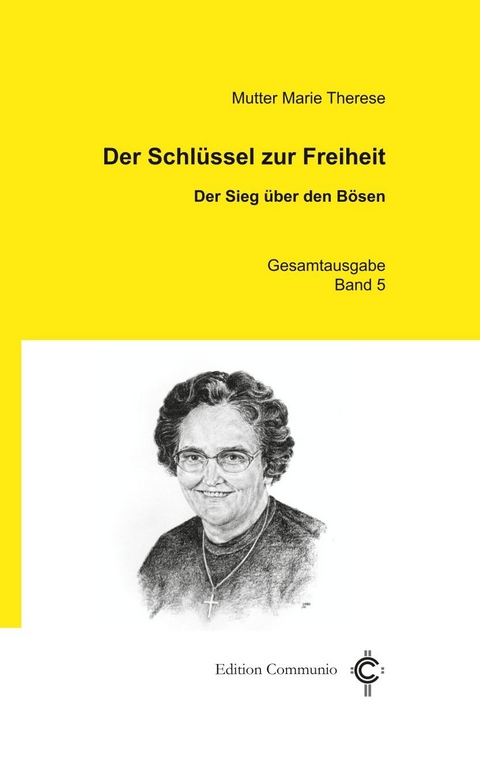 Der Schl&uuml;ssel zur Freiheit - Marie Therese