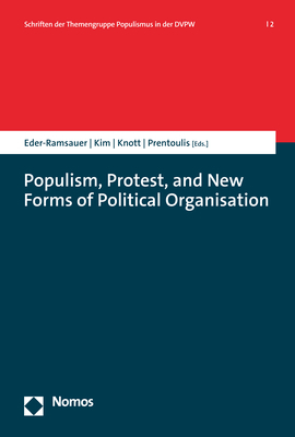 Populism, Protest, and New Forms of Political Organisation - 