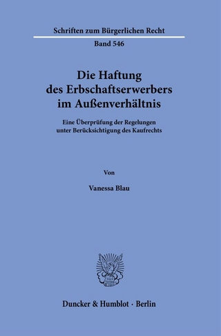 Die Haftung des Erbschaftserwerbers im Außenverhältnis.