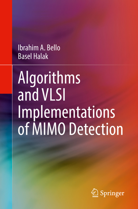Algorithms and VLSI Implementations of MIMO Detection - Ibrahim A. Bello, Basel Halak