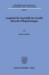 Ausgleich f&uuml;r innerhalb der Familie erbrachte Pflegeleistungen. - Lukas Friedrich