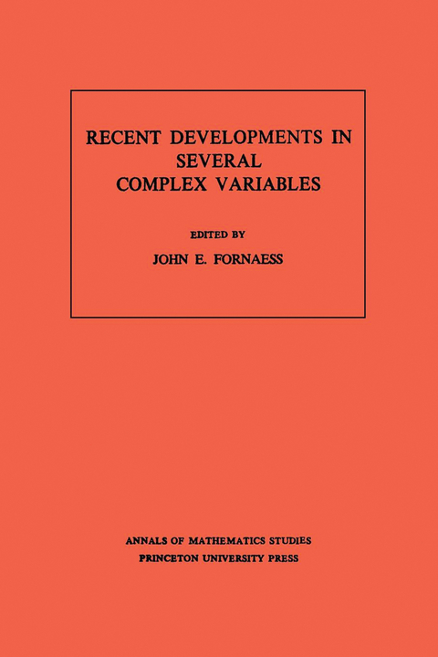 Recent Developments in Several Complex Variables - John Erik Fornaess