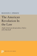 The American Revolution In the Law - Shannon C. Stimson