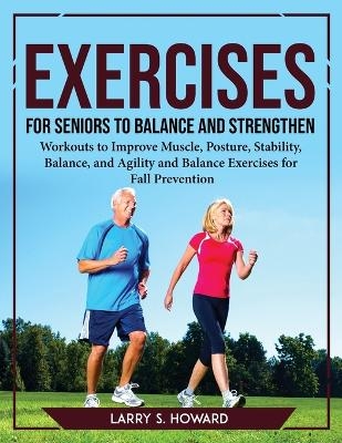 Exercises for Seniors to Balance and Strengthen