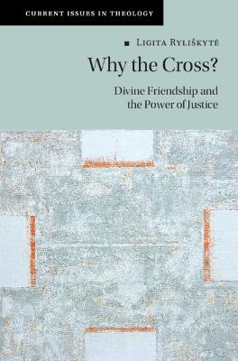Why the Cross? - Ligita Ryli&scaron;kytė