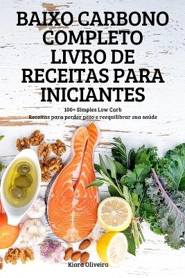 Baixo Carbono Completo Livro de Receitas Para Iniciantes