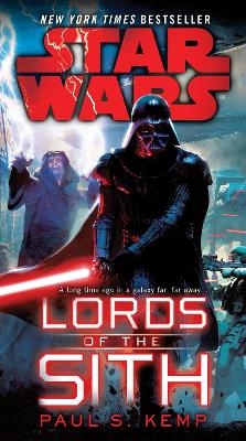 Lords of the Sith: Star Wars - Paul S. Kemp