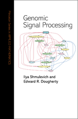 Genomic Signal Processing - Ilya Shmulevich, Edward R. Dougherty