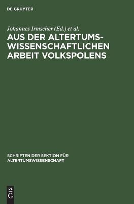 Aus der altertumswissenschaftlichen Arbeit Volkspolens - 