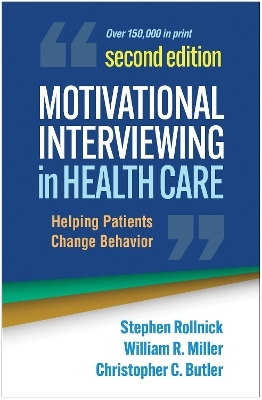 Motivational Interviewing in Health Care, Second Edition - Stephen Rollnick, William R. Miller, Christopher C. Butler