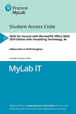 MyLab IT with Pearson eText --  Access Card -- for Skills 2019 with Visualizing Technology 8e