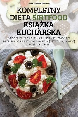 Kompletny Dieta Sirtfood KsiĄŻka Kucharska