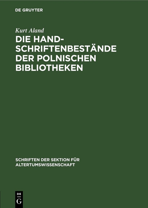 Die Handschriftenbest&auml;nde der polnischen Bibliotheken - Kurt Aland