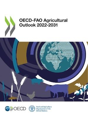 OECD-FAO agricultural outlook 2022-2031 -  Organisation for Economic Co-Operation and Development,  Food and Agriculture Organization