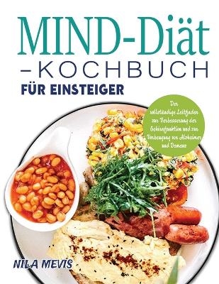 MIND-Di&auml;t-Kochbuch f&uuml;r Einsteiger - Nila Mevis