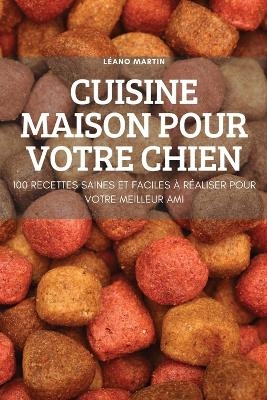 Cuisine Maison Pour Votre Chien