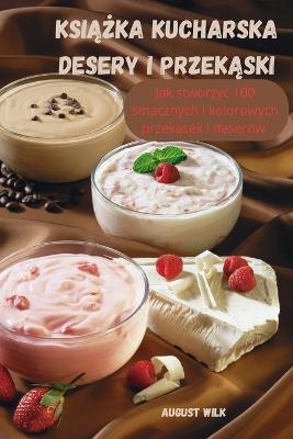 KsiĄŻka Kucharska Desery I PrzekĄski