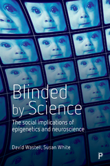 Blinded by Science - David Wastell, Susan White