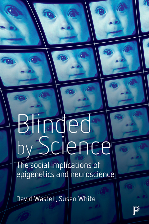 Blinded by Science - David Wastell, Susan White