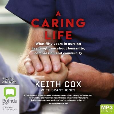 A Caring Life - Keith Cox, Grant Jones