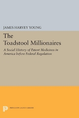 The Toadstool Millionaires - James Harvey Young