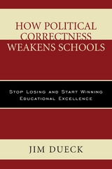 How Political Correctness Weakens Schools -  Jim Dueck
