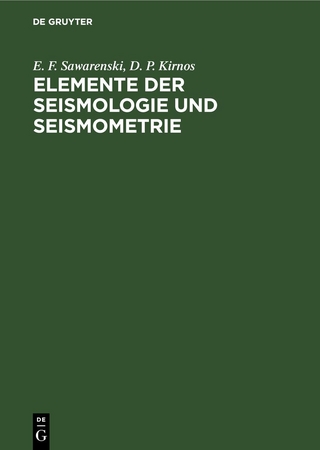 Elemente der Seismologie und Seismometrie