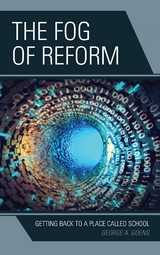 Fog of Reform -  George A. Goens