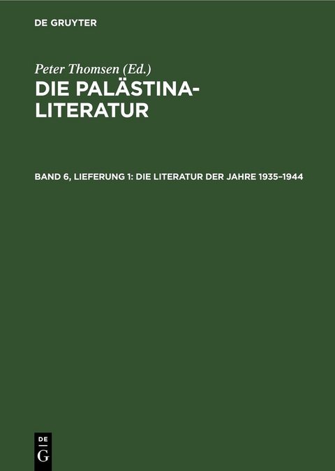 Die Pal&auml;stina-Literatur / Die Literatur der Jahre 1935&ndash;1944 - 