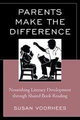 Parents Make the Difference -  Susan Voorhees