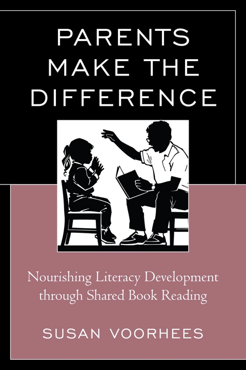 Parents Make the Difference -  Susan Voorhees