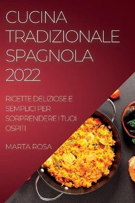 Cucina Tradizionale Spagnola 2022 - Marta Rosa