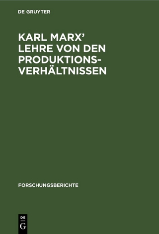 Karl Marx’ Lehre von den Produktionsverhältnissen