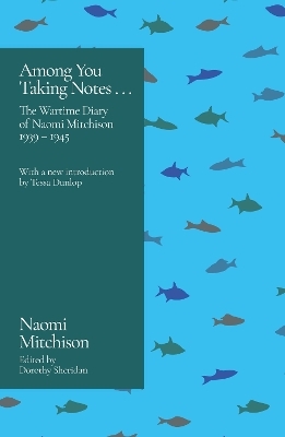 Among You Taking Notes... - Naomi Mitchison