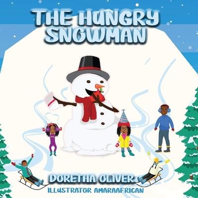 The Hungry Snowman - Doretha Oliver