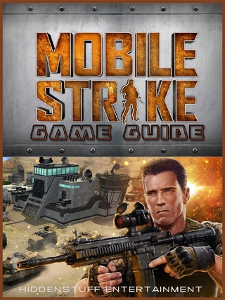 Mobile Strike Game Guide Unofficial