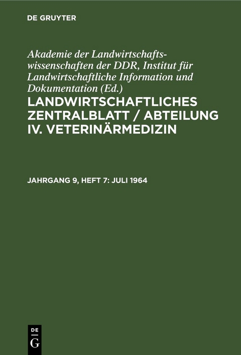 Landwirtschaftliches Zentralblatt / Abteilung IV. Veterin&auml;rmedizin / Juli 1964