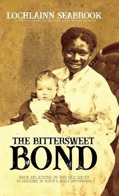 The Bittersweet Bond - Lochlainn Seabrook