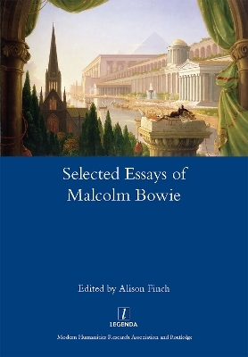 The Selected Essays of Malcolm Bowie I and II - Malcolm Bowie